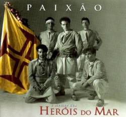 Heróis Do Mar : Paixão – O Melhor dos Heróis do Mar